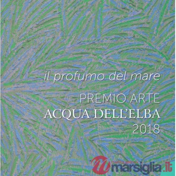 Premio Acqua dell'Elba 2018. Il profumo del mare