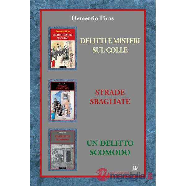 Prima trilogia: Delitti e misteri sul colle-Strade sbagliate-Un delitto scomodo. Nuova ediz.