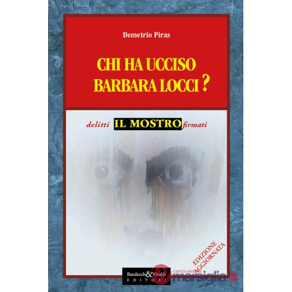 Chi ha uciso Barbara Locci? Ediz. integrale