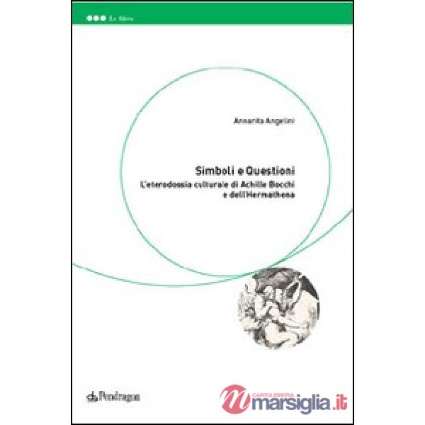 Simboli e questioni. L'eterodossia culturale di Achille Bocchi e dell'Hermathena