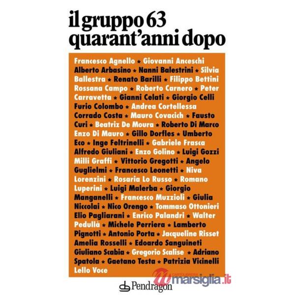 Gruppo 63 quarant'anni dopo. Con CD Audio (Il)