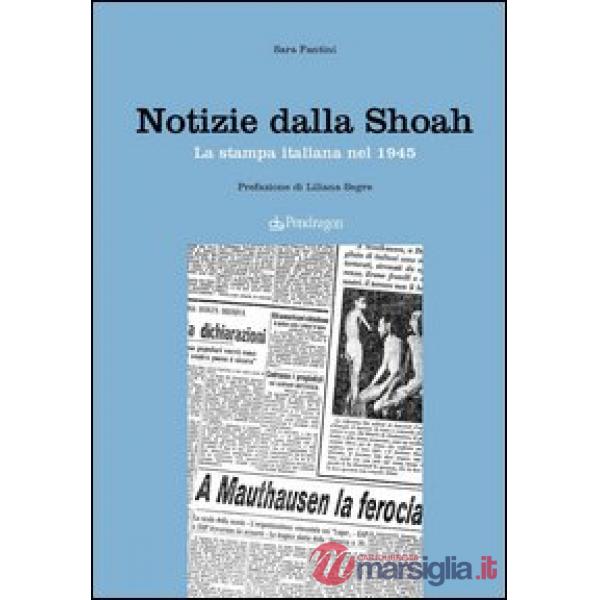 Notizie dalla Shoah. La stampa quotidiana del 1945