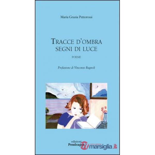 Tracce d'ombra, segni di luce