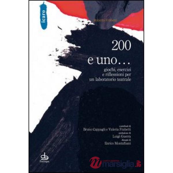 200 e uno... giochi, esercizi e riflessioni per un laboratorio teatrale