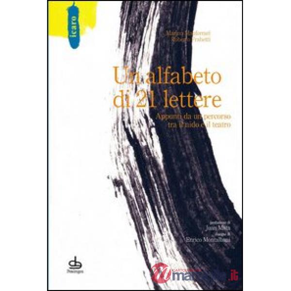 Alfabeto di 21 lettere. Appunti da un percorso tra il nido e il teatro (Un)
