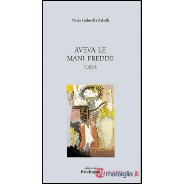 Aveva le mani fredde