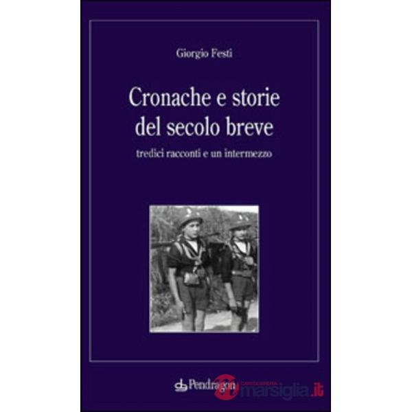 Cronache e storie del secolo breve