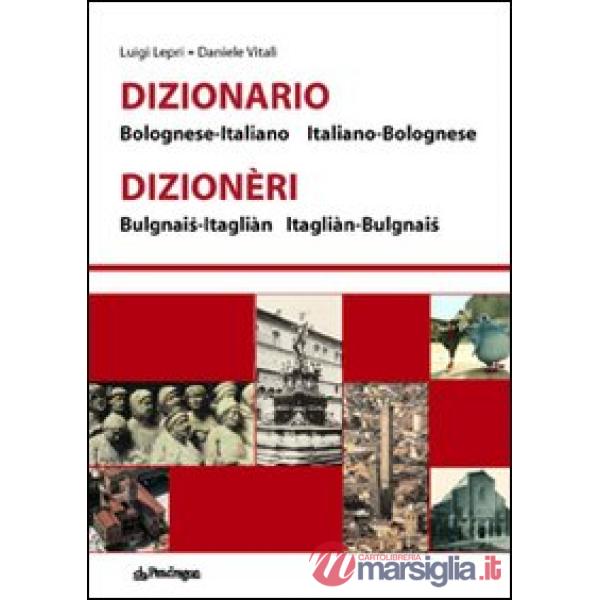 Dizionario bolognese-italiano, italiano-bolognese
