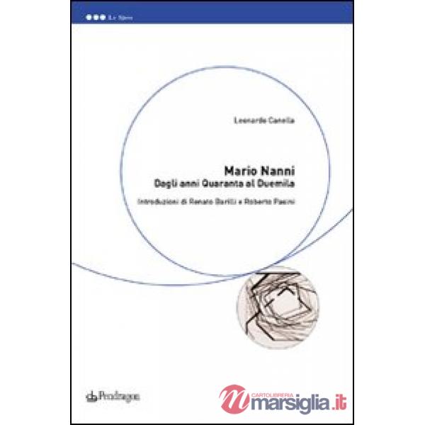 Mario Nanni. Dagli anni Quaranta al Duemila
