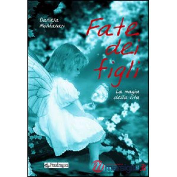 Fate dei figli. La magia della vita