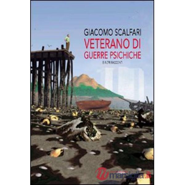 Veterano di guerre psichiche e altri racconti