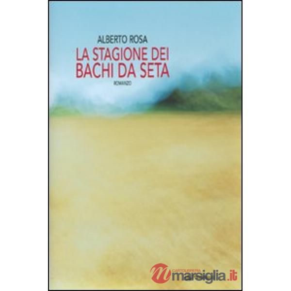Stagione dei bachi da seta (La)