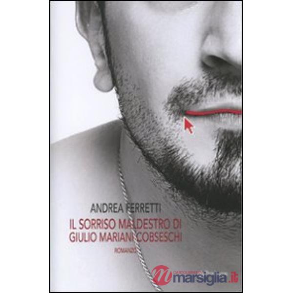 Sorriso maldestro di Giulio Mariani Cobseschi (Il)