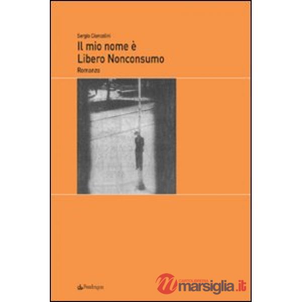 Mio nome é Libero Nonconsumo (Il)