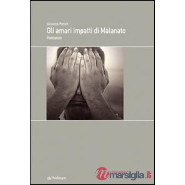 Amari impatti di malanato (Gli)