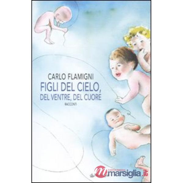 Figli del cielo, del ventre, del cuore