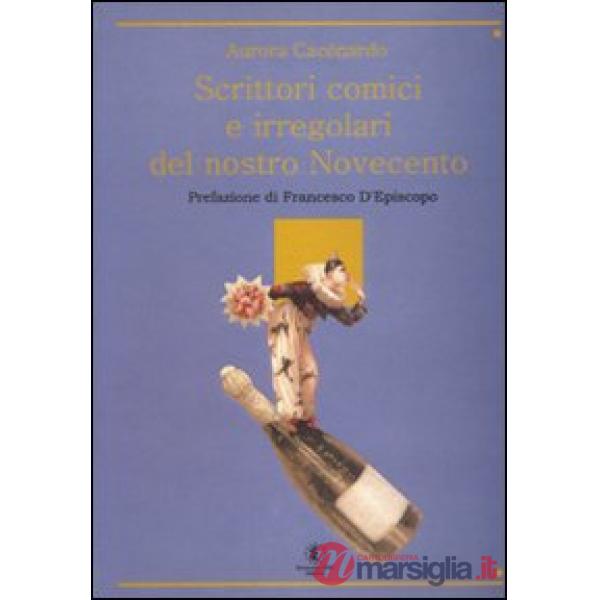 Scrittori comici e irregolari del nostro Novecento