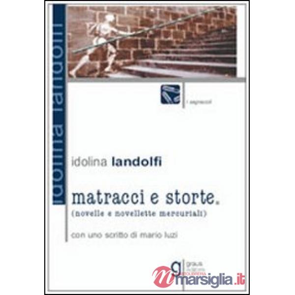 Matracci e storte. Novelle e novellette mercuriali