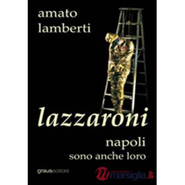 Lazzaroni. Napoli sono anche loro