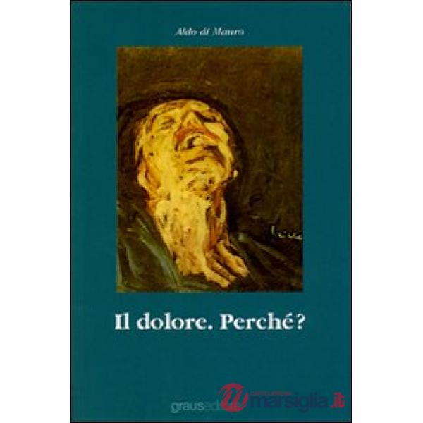 Dolore. Perché? (Il)