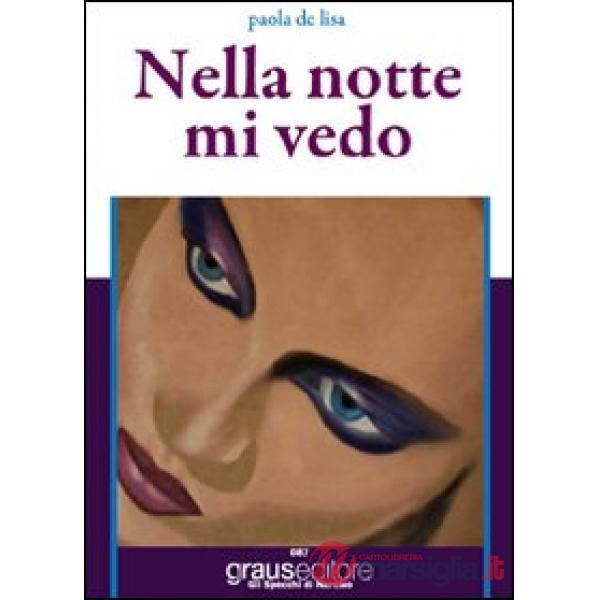 Nella notte mi vedo