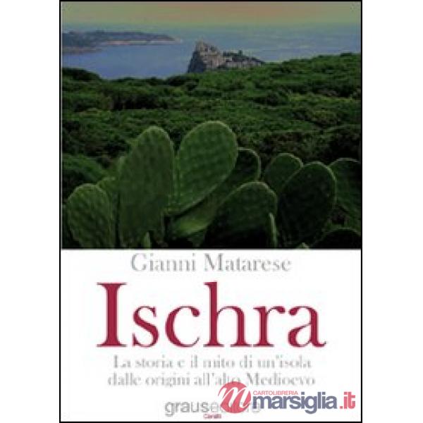 Ischra. La storia e il mito di un'isola dalle origini all'alto Medioevo