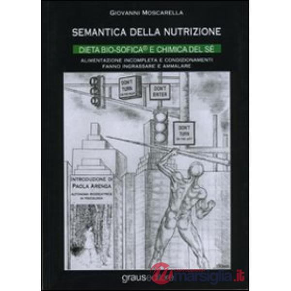 Semantica della nutrizione. Psico-biochimica morfo-funzionale