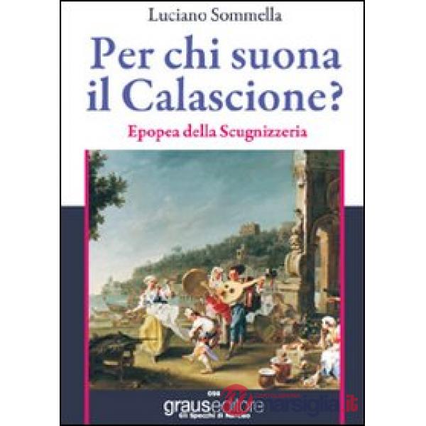 Per chi suona il calascione? Epopea della scugnizzeria