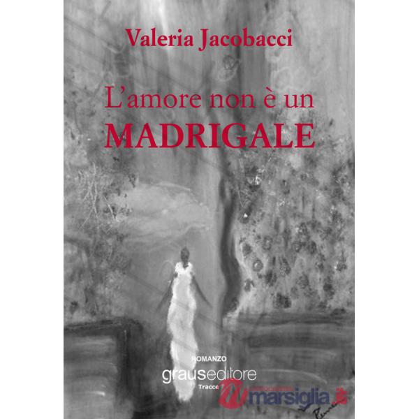 Amore non è un madrigale (L')