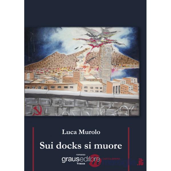 Sui docks si muore