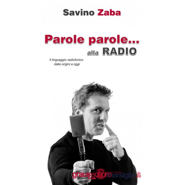 Parole Parole... alla radio. Il linguaggio radiofonico dalle origini a oggi