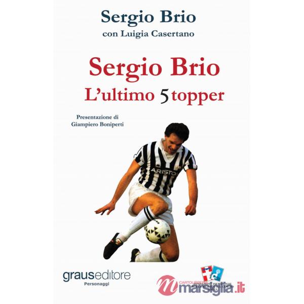 Sergio Brio. L'ultimo stopper