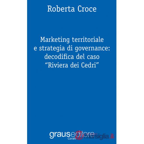 Marketing territoriale e strategia di governance: decodifica del caso «Riviera dei Cedri»