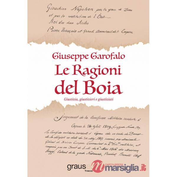 Ragioni del boia. Giustizia, giustizieri e giustiziati (Le)