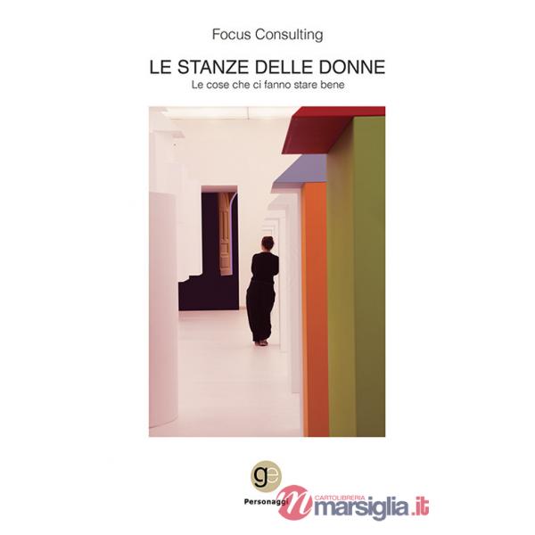 Stanze delle donne. Le cose che ci fanno stare bene (Le)