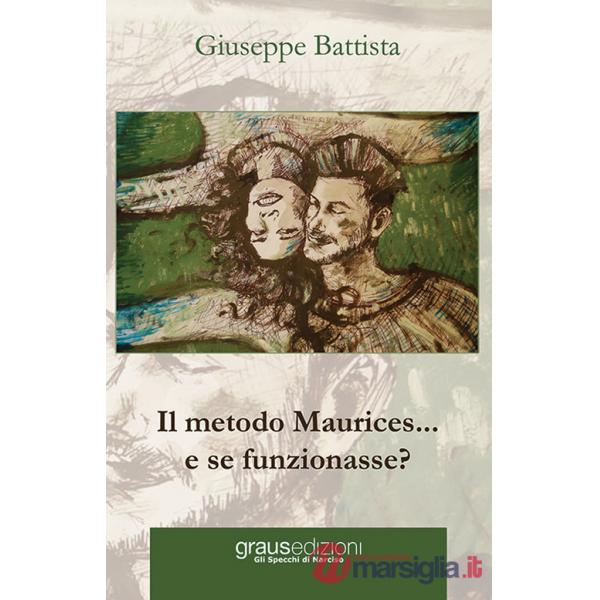 Metodo Maurices... e se funzionasse? (Il)