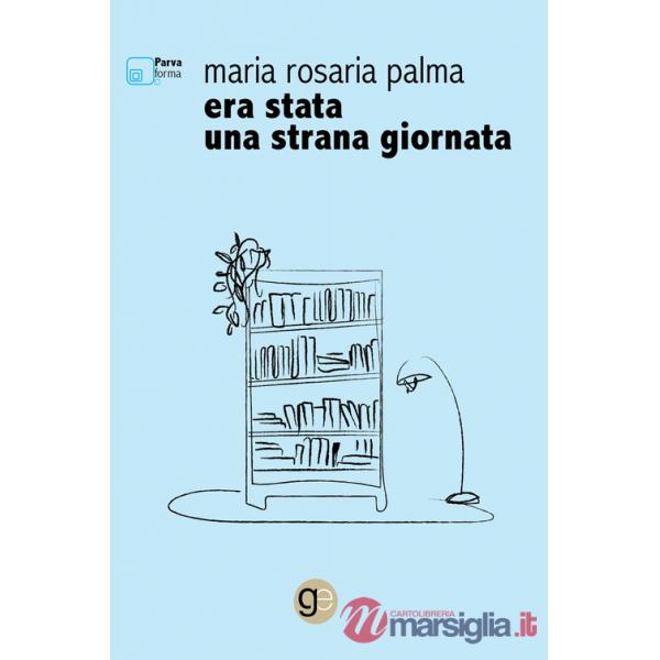 Era stata una strana giornata