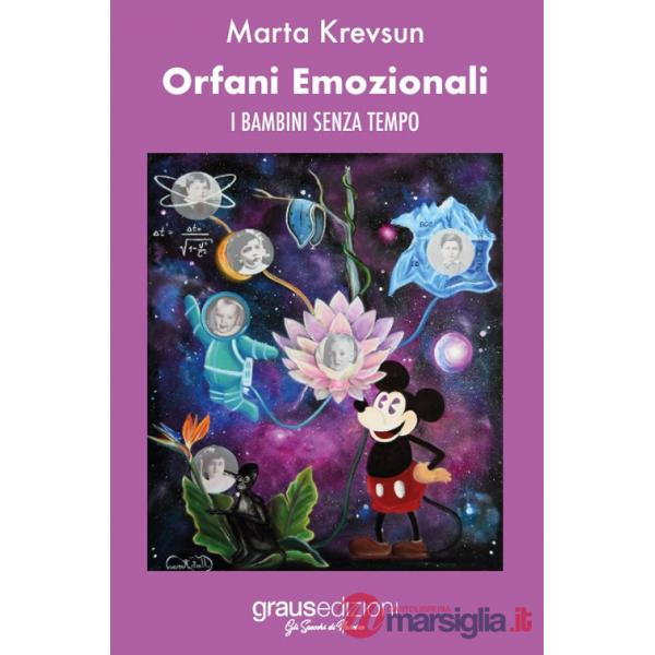 Orfani emozionali. I bambini senza tempo