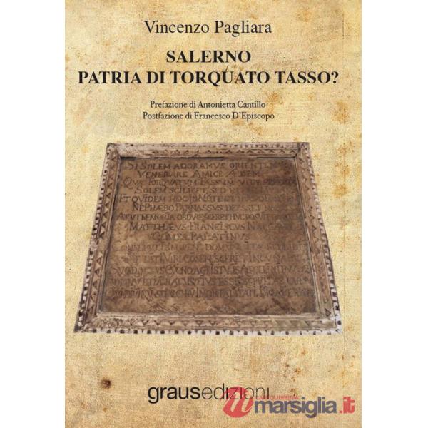 Salerno, patria di Torquato Tasso?