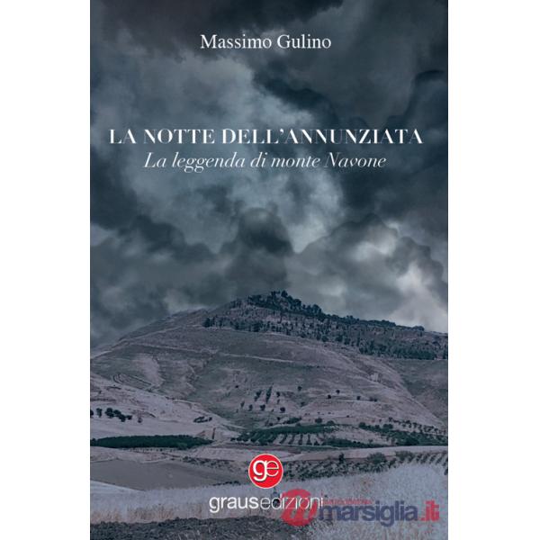 Notte dell'Annunziata. La leggenda di monte Navone (La)