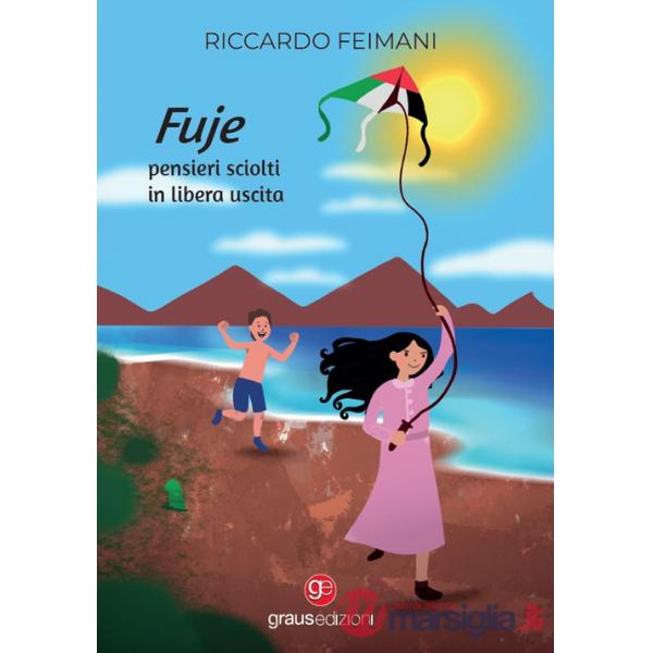 Fuje. Pensieri sciolti in libera uscita