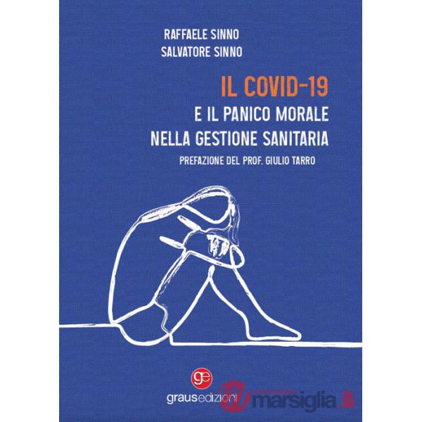 Covid-19 e il panico morale nella gestione sanitaria (Il)