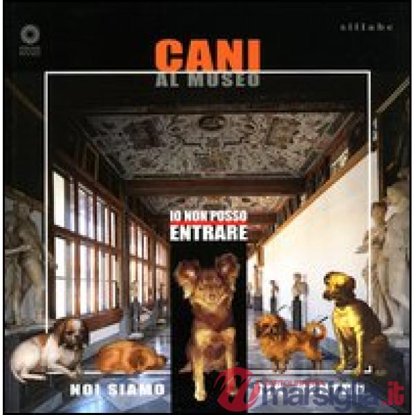 Cani al museo. Ediz. illustrata