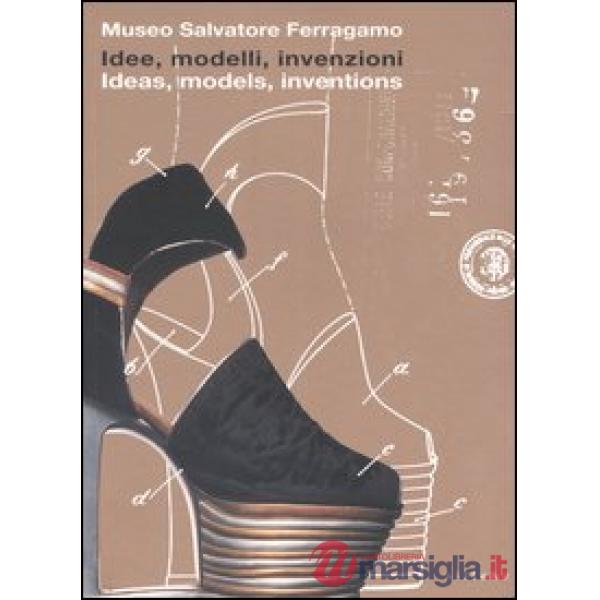 Idee, modelli, invenzioni. I brevetti e i marchi di impresa di Salvatore Ferraga