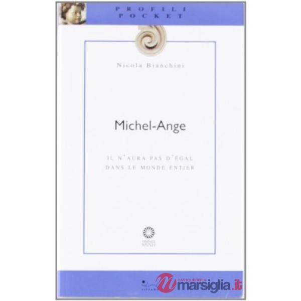 Michel-Ange. Il n'aura pas d'égal dans le monde entier