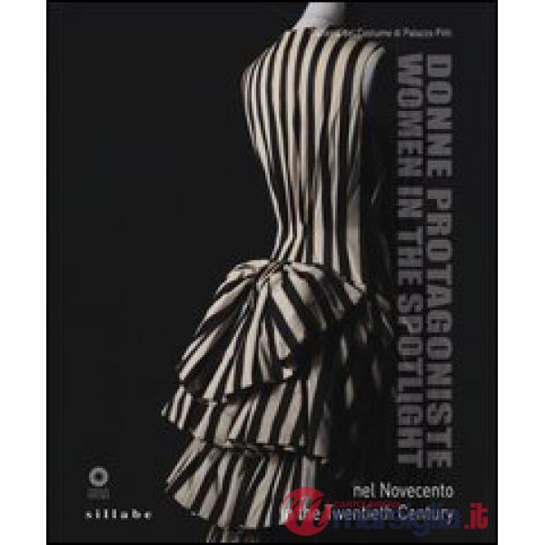 Donne protagoniste nel Novecento. Catalogo della mostra (Firenze, 11 novembre 20