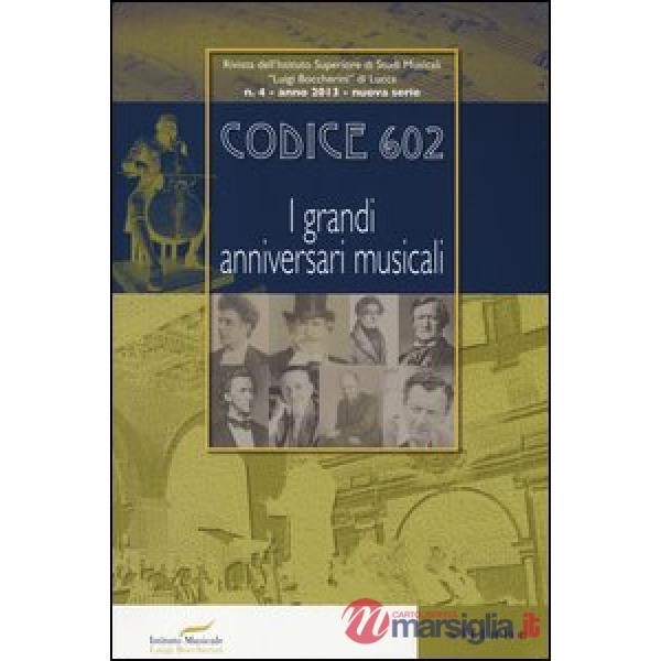 Codice 602. Rivista dell'Istituto Superiore di Studi Musicali «Luigi Boccherini»