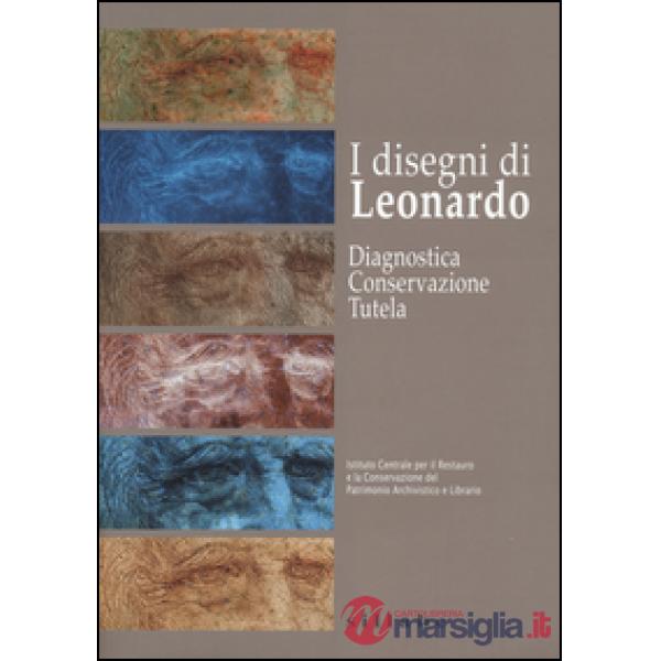 Disegni di Leonardo. Diagnostica conservazione tutela (I)