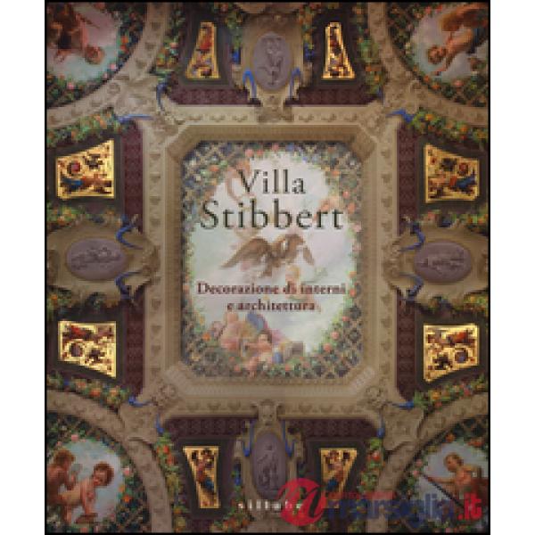 Villa Stibbert. Decorazione di interni e architettura