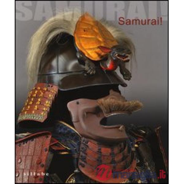 Samurai! Armature giapponesi dalla collezione Stibbert. Catalogo della mostra (F